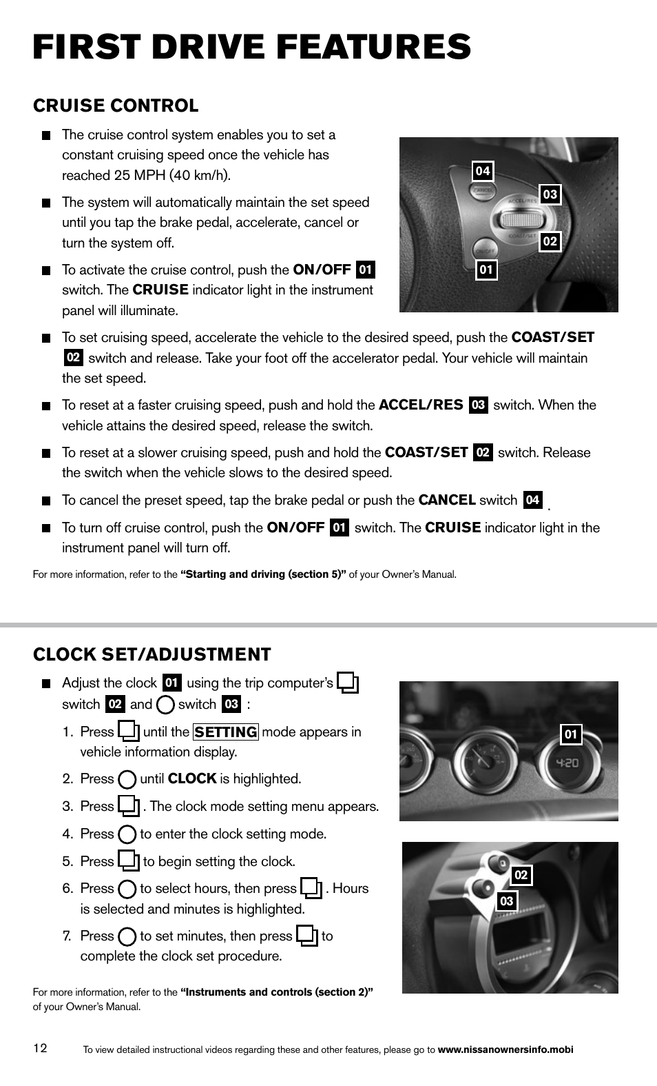 First drive features, Cruise control, Clock set/adjustment | NISSAN 2014 370Z Roadster - Quick Reference Guide User Manual | Page 14 / 24