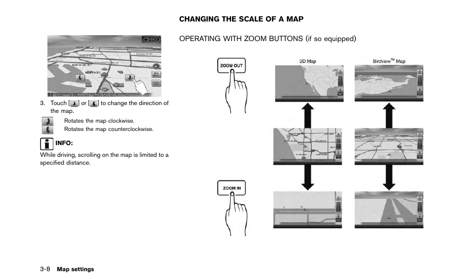 Changing the scale of a map -8, Operating with zoom buttons (if so equipped) -8 | NISSAN 2015 Quest - Navigation System Owner's Manual User Manual | Page 48 / 241