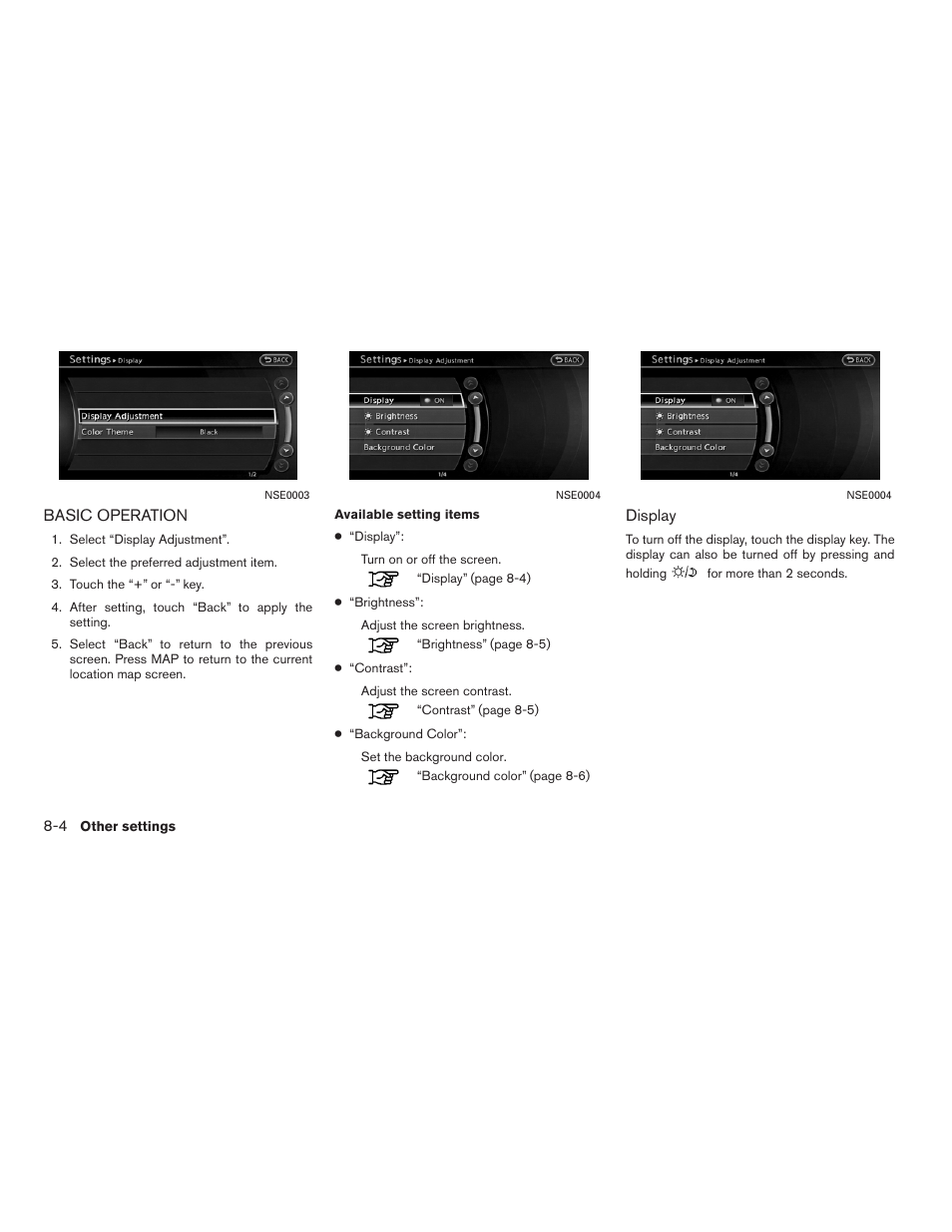 Basic operation -4 | NISSAN 2012 Altima Sedan - Navigation System Owner's Manual User Manual | Page 216 / 313