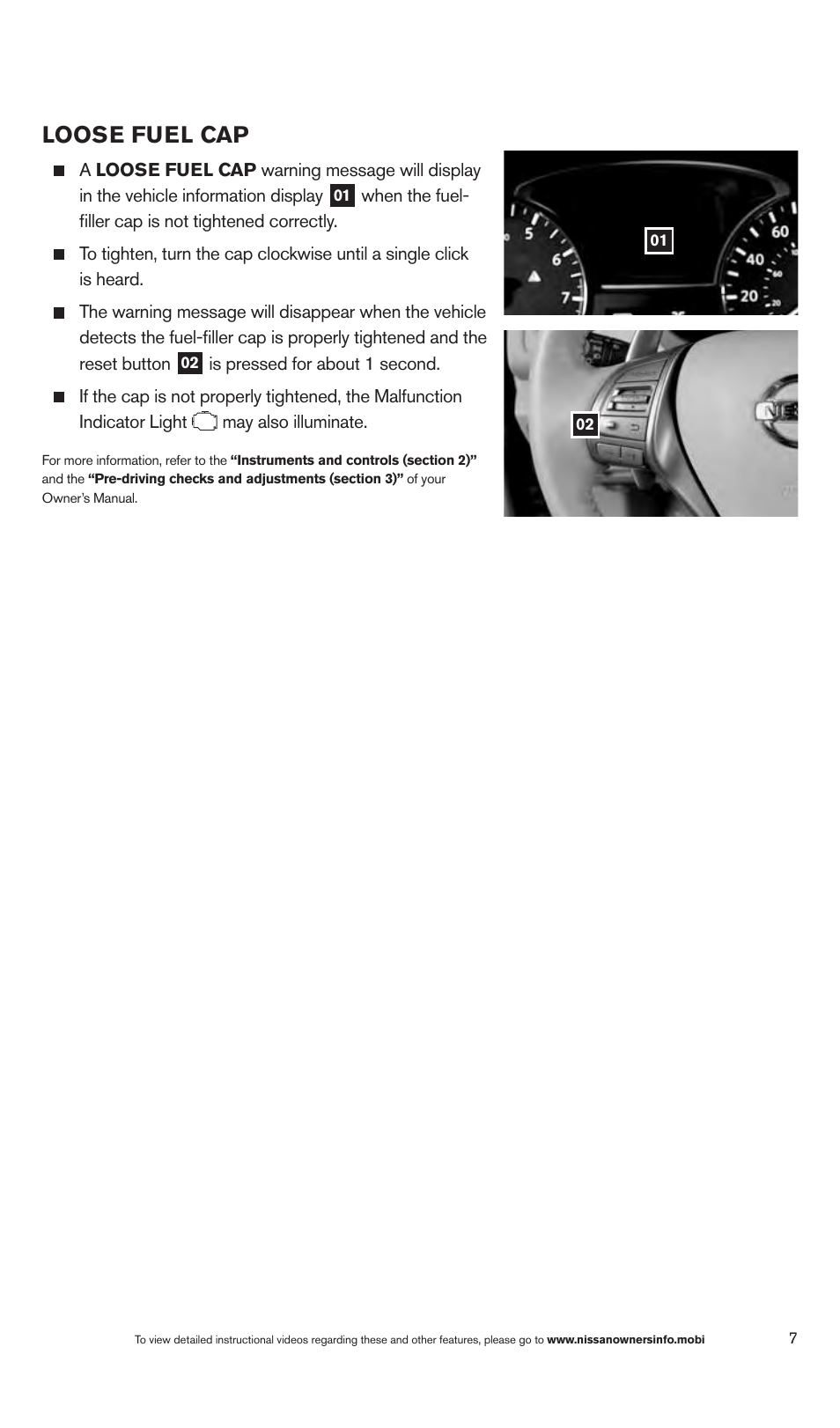 Loose fuel cap | NISSAN 2013 Altima Sedan - Quick Reference Guide User Manual | Page 9 / 28