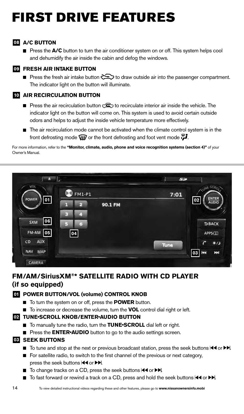 First drive features, Fm/am/siriusxm, Satellite radio with cd player (if so equipped) | NISSAN 2014 Altima Sedan - Quick Reference Guide User Manual | Page 16 / 28