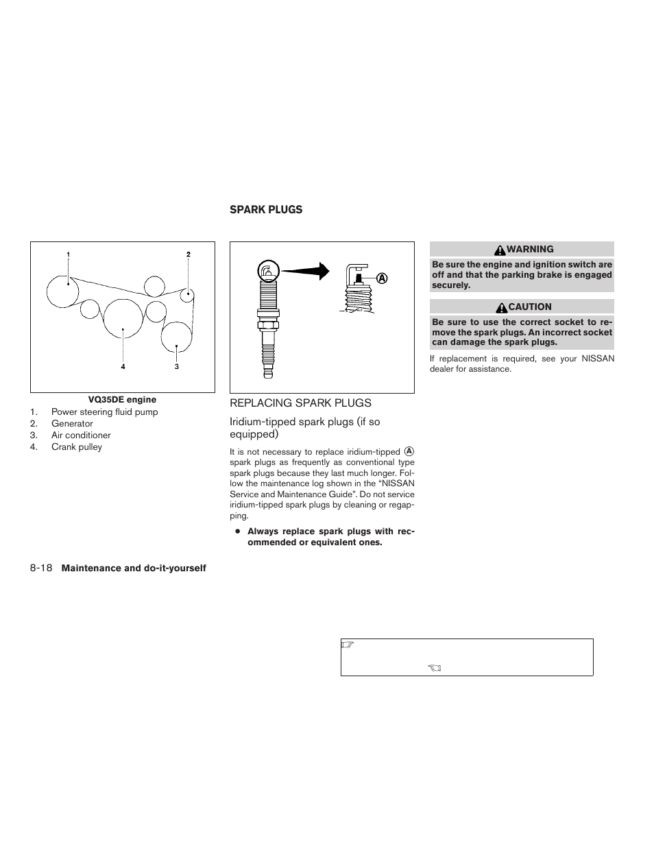 Spark plugs -18, Replacing spark plugs -18 | NISSAN 2009 Altima Coupe - Owner's Manual User Manual | Page 308 / 373