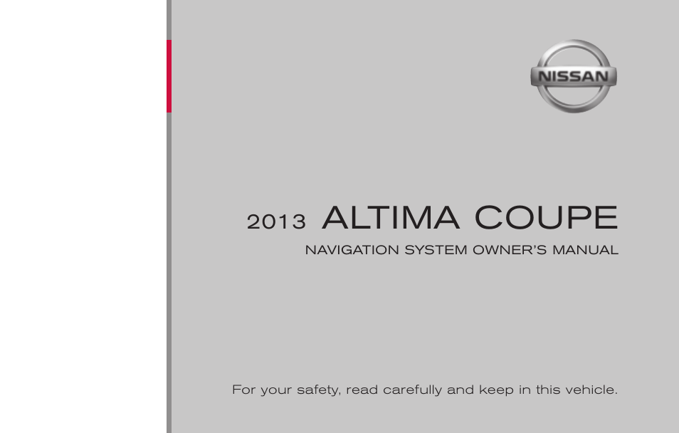 NISSAN 2013 Altima Coupe - Navigation System Owner's Manual User Manual | 310 pages