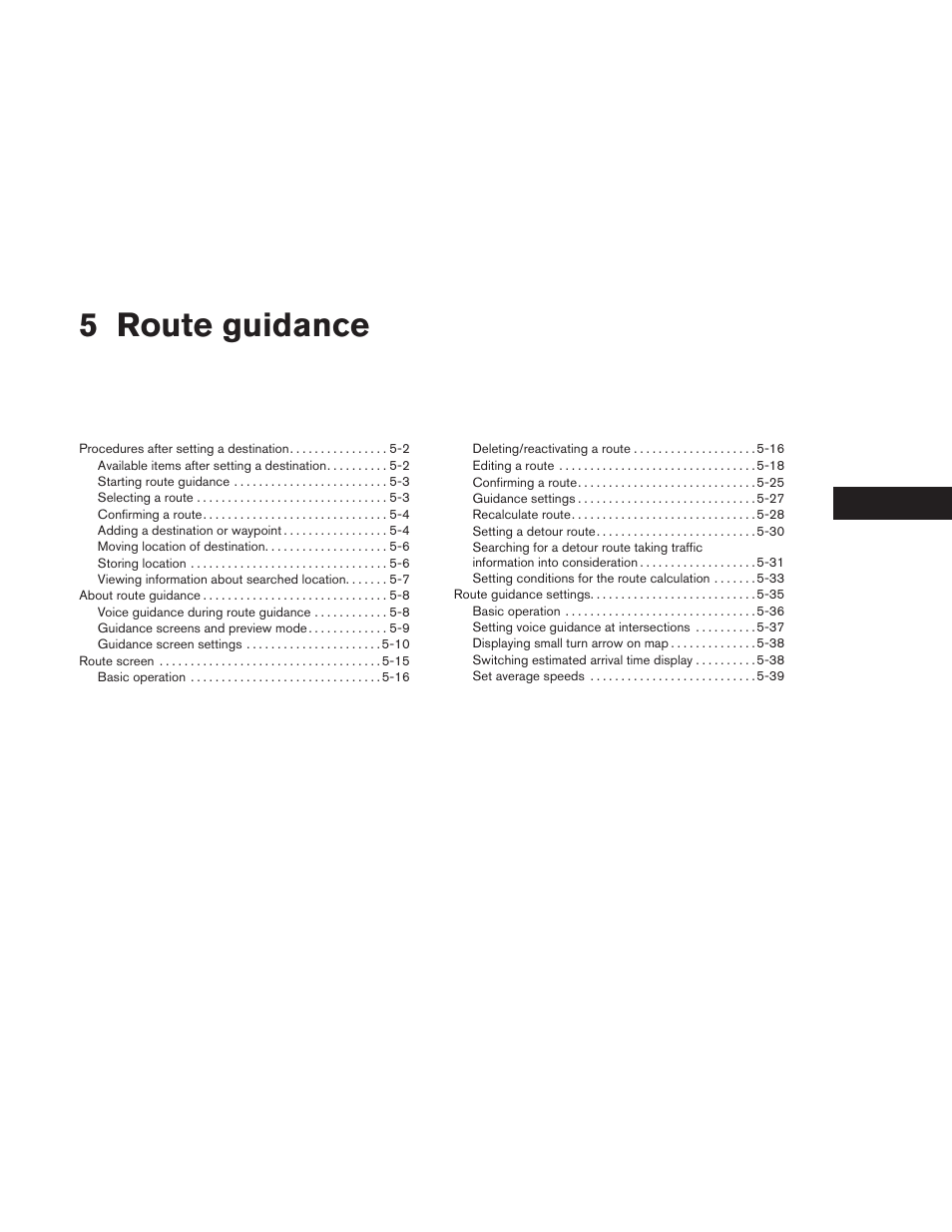 Route guidance, 5 route guidance | NISSAN 2013 Altima Coupe - Navigation System Owner's Manual User Manual | Page 108 / 310