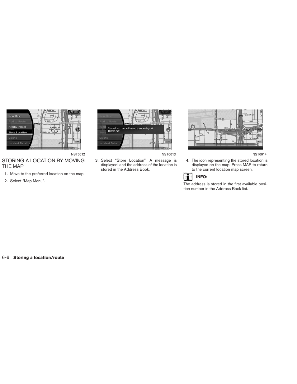 Storing a location by moving the map -6 | NISSAN 2013 Altima Coupe - Navigation System Owner's Manual User Manual | Page 153 / 310