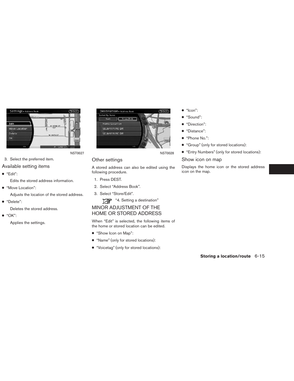 Minor adjustment of the home or stored address -15 | NISSAN 2013 Altima Coupe - Navigation System Owner's Manual User Manual | Page 162 / 310