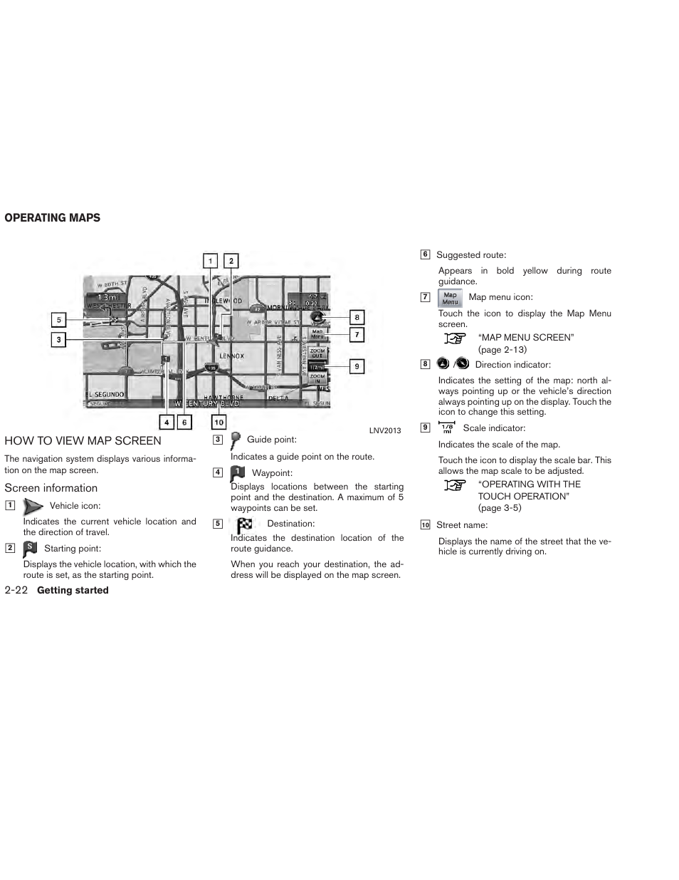 Operating maps -22, How to view map screen -22 | NISSAN 2013 Altima Coupe - Navigation System Owner's Manual User Manual | Page 29 / 310