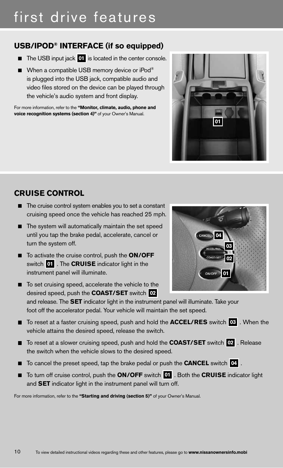 First drive features, Cruise control, Usb/ipod | Interface (if so equipped) | NISSAN 2013 Altima Coupe - Quick Reference Guide User Manual | Page 14 / 26