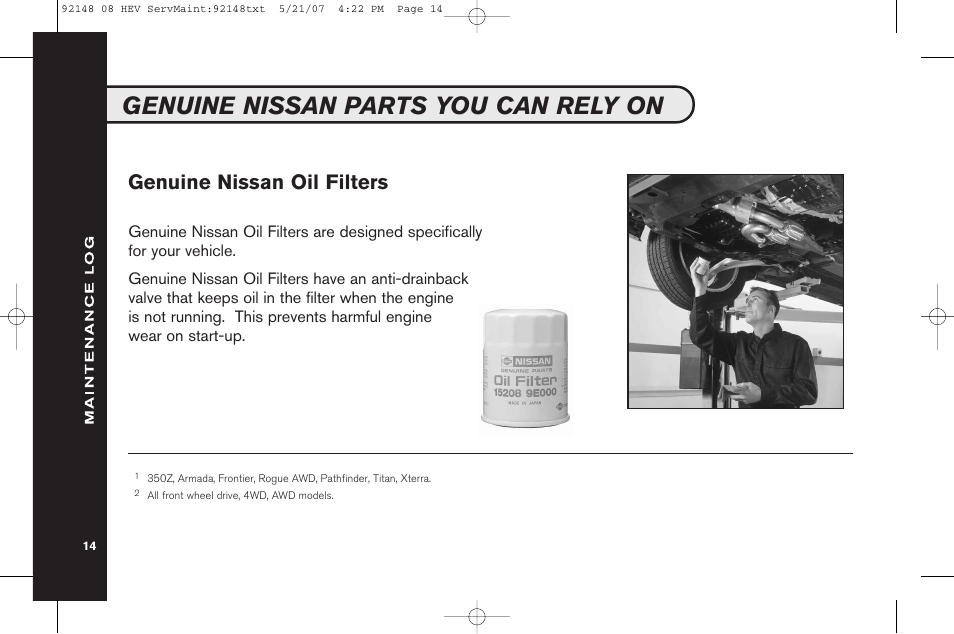 Genuine nissan parts you can rely on, Genuine nissan parts you can rely on ,16,18,32, Genuine nissan oil filters | NISSAN 2008 Versa Hatchback - Service & Maintenance Guide User Manual | Page 16 / 57