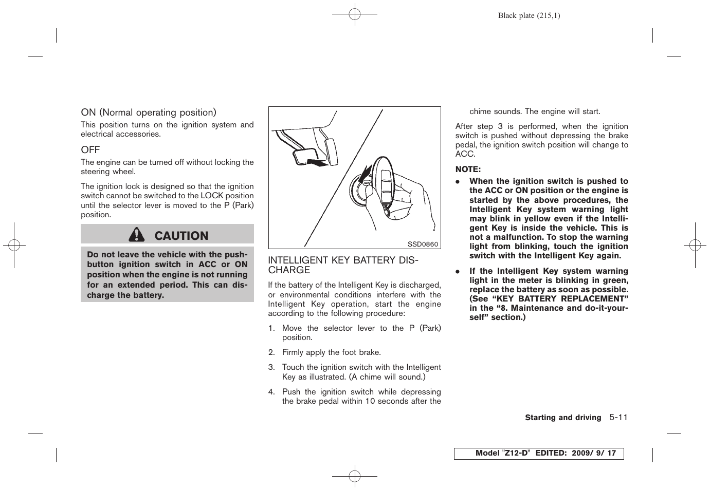 Intelligent key battery discharge -11, Caution | NISSAN 2010 Cube - Owner's Manual User Manual | Page 211 / 329