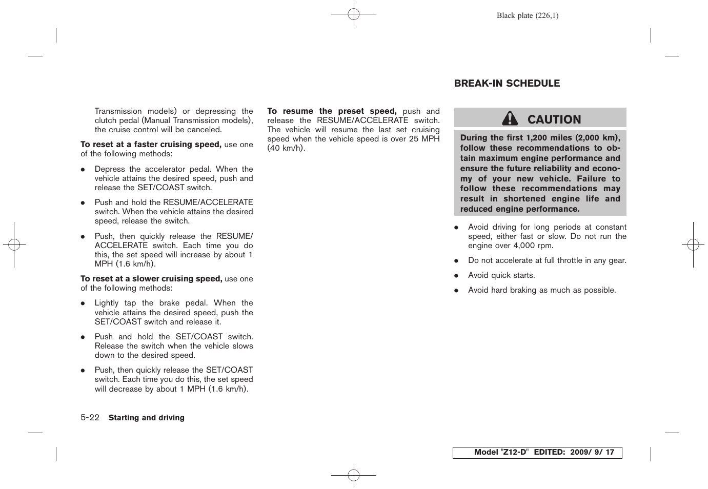 Break-in schedule -22, Caution | NISSAN 2010 Cube - Owner's Manual User Manual | Page 222 / 329