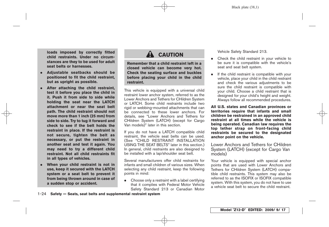 Caution | NISSAN 2010 Cube - Owner's Manual User Manual | Page 40 / 329
