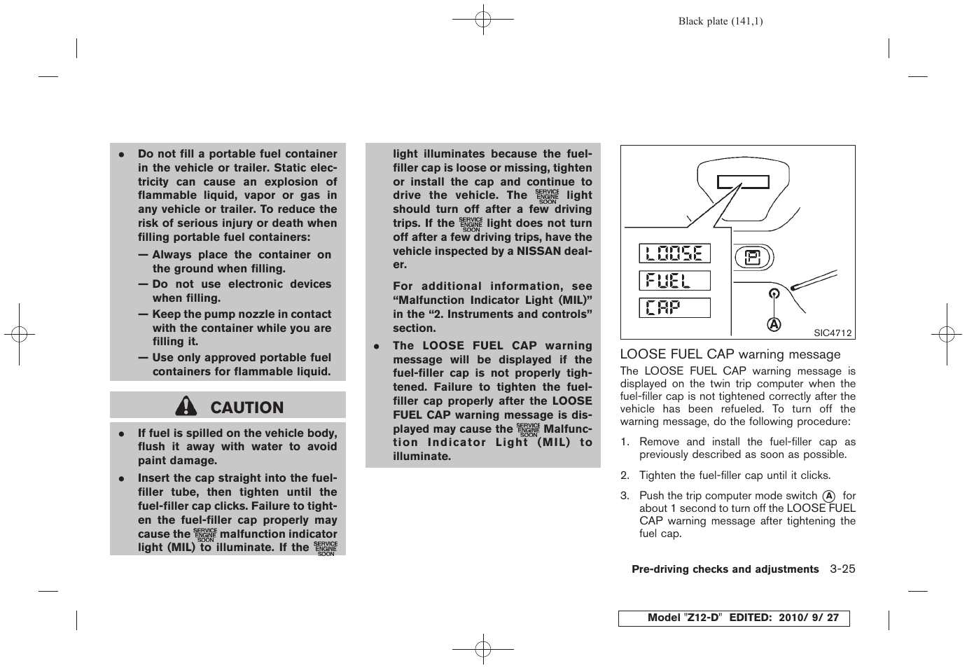 Caution | NISSAN 2011 Cube - Owner's Manual User Manual | Page 143 / 345