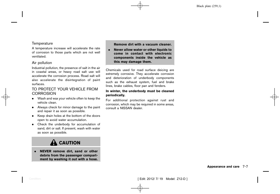 To protect your vehicle from corrosion -7, Caution | NISSAN 2013 Cube - Owner's Manual User Manual | Page 261 / 331