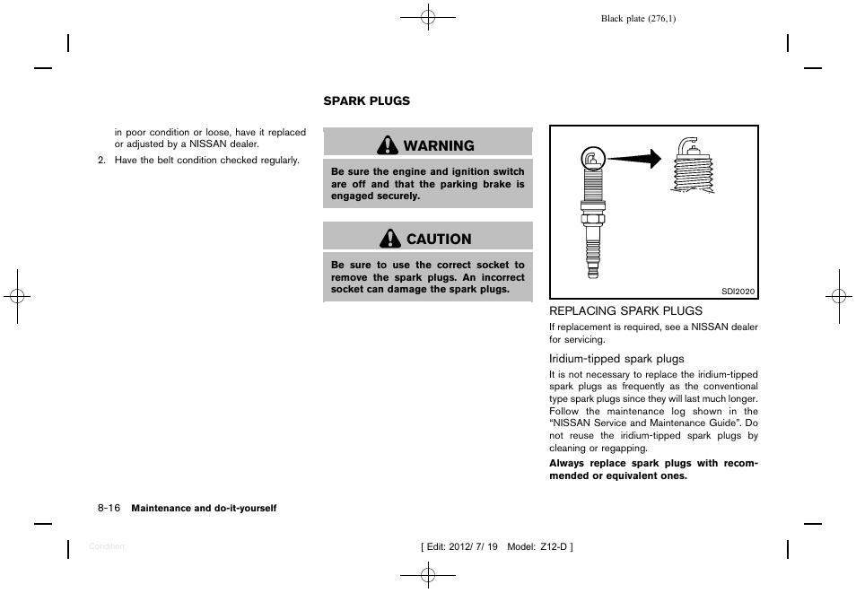 Spark plugs -16, Replacing spark plugs -16, Warning | Caution | NISSAN 2013 Cube - Owner's Manual User Manual | Page 278 / 331