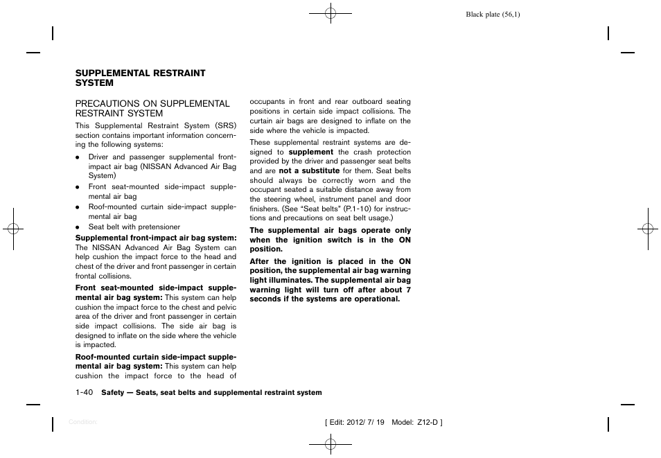 Supplemental restraint system -40, Precautions on supplemental restraint system -40 | NISSAN 2013 Cube - Owner's Manual User Manual | Page 58 / 331