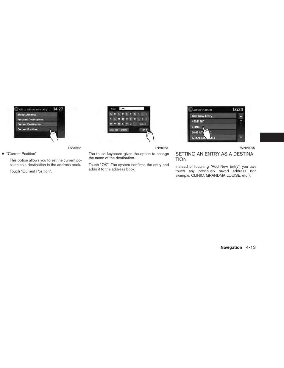 Setting an entry as a destination -13 | NISSAN 2013 Versa Sedan - Navigation System Owner's Manual User Manual | Page 41 / 82