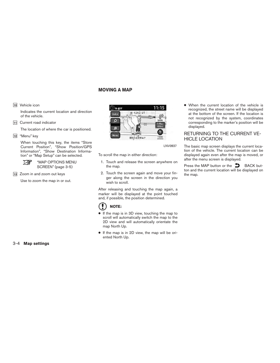 Moving a map -4, Returning to the current vehicle location -4 | NISSAN 2014 JUKE - Navigation System Owner's Manual User Manual | Page 20 / 82