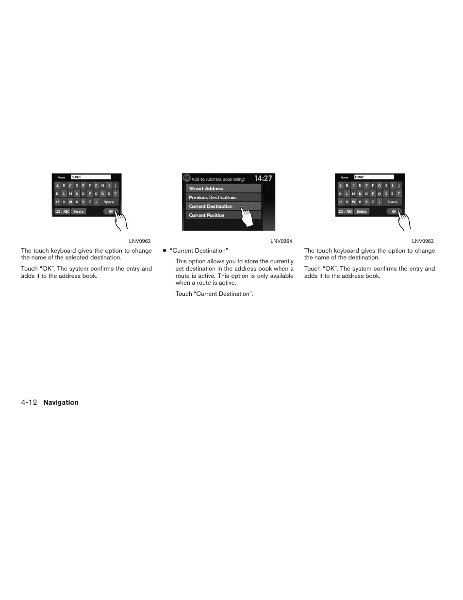 NISSAN 2014 JUKE - Navigation System Owner's Manual User Manual | Page 40 / 82