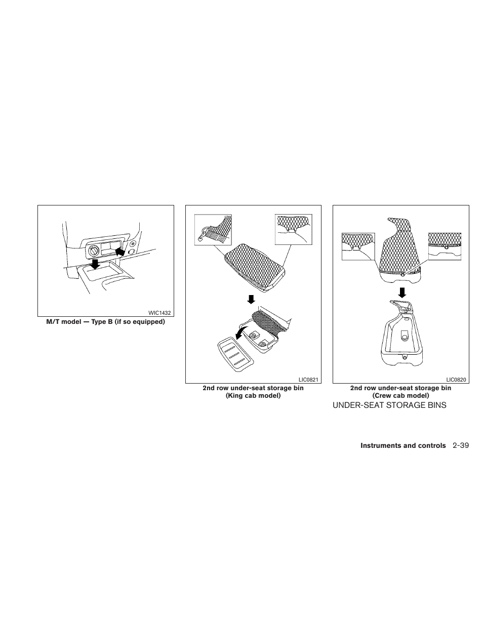 Under-seat storage bins -39 | NISSAN 2011 Frontier - Owner's Manual User Manual | Page 136 / 377