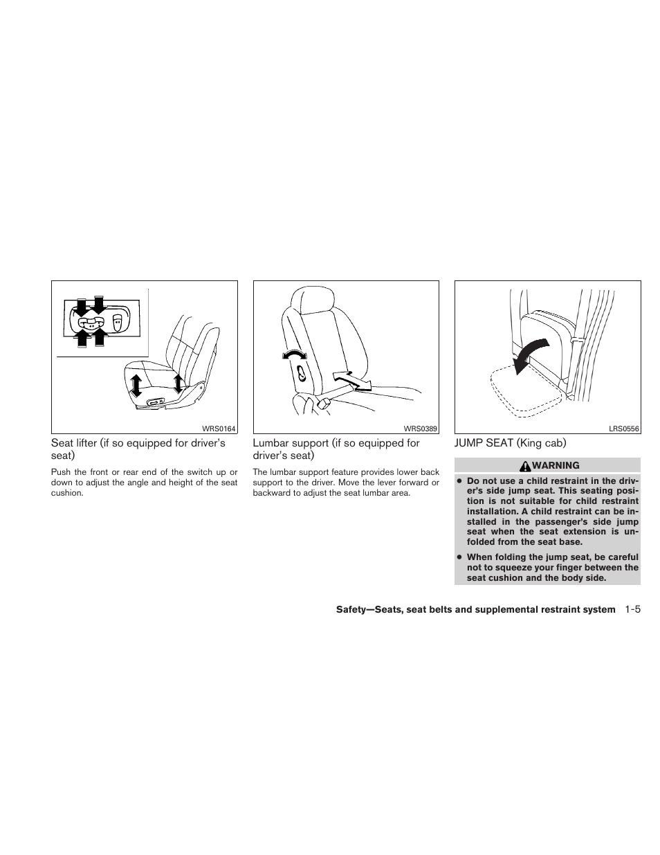 Jump seat (king cab) -5 | NISSAN 2011 Frontier - Owner's Manual User Manual | Page 24 / 377