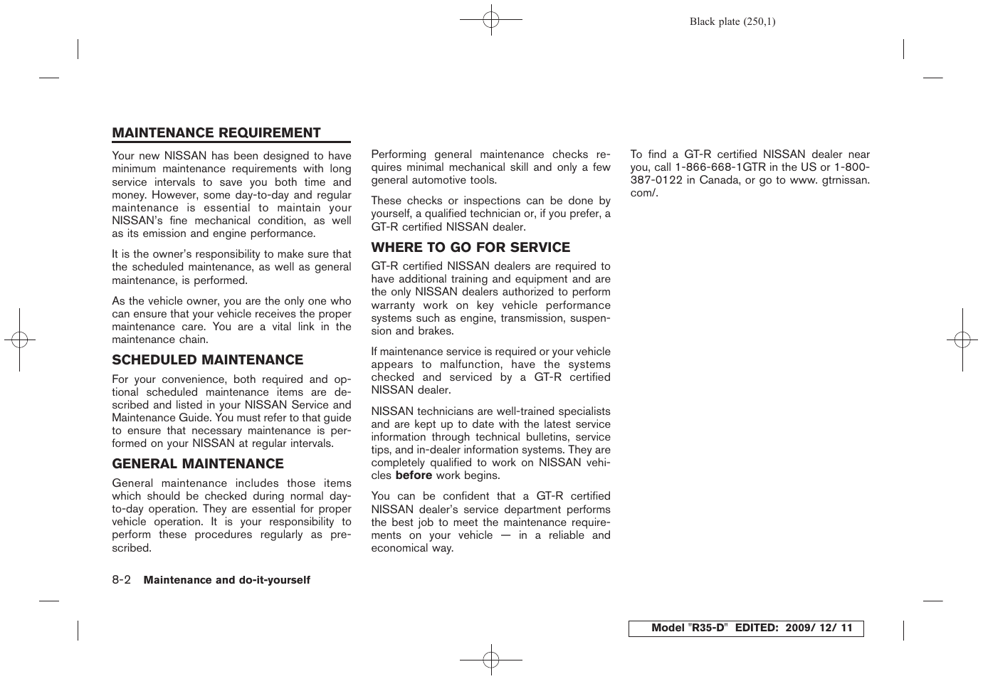 Maintenance requirement -2 | NISSAN 2011 GT R - Owner's Manual User Manual | Page 250 / 321