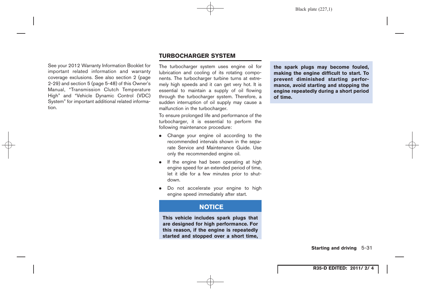 Turbocharger system -31 | NISSAN 2012 GT R - Owner's Manual User Manual | Page 224 / 346