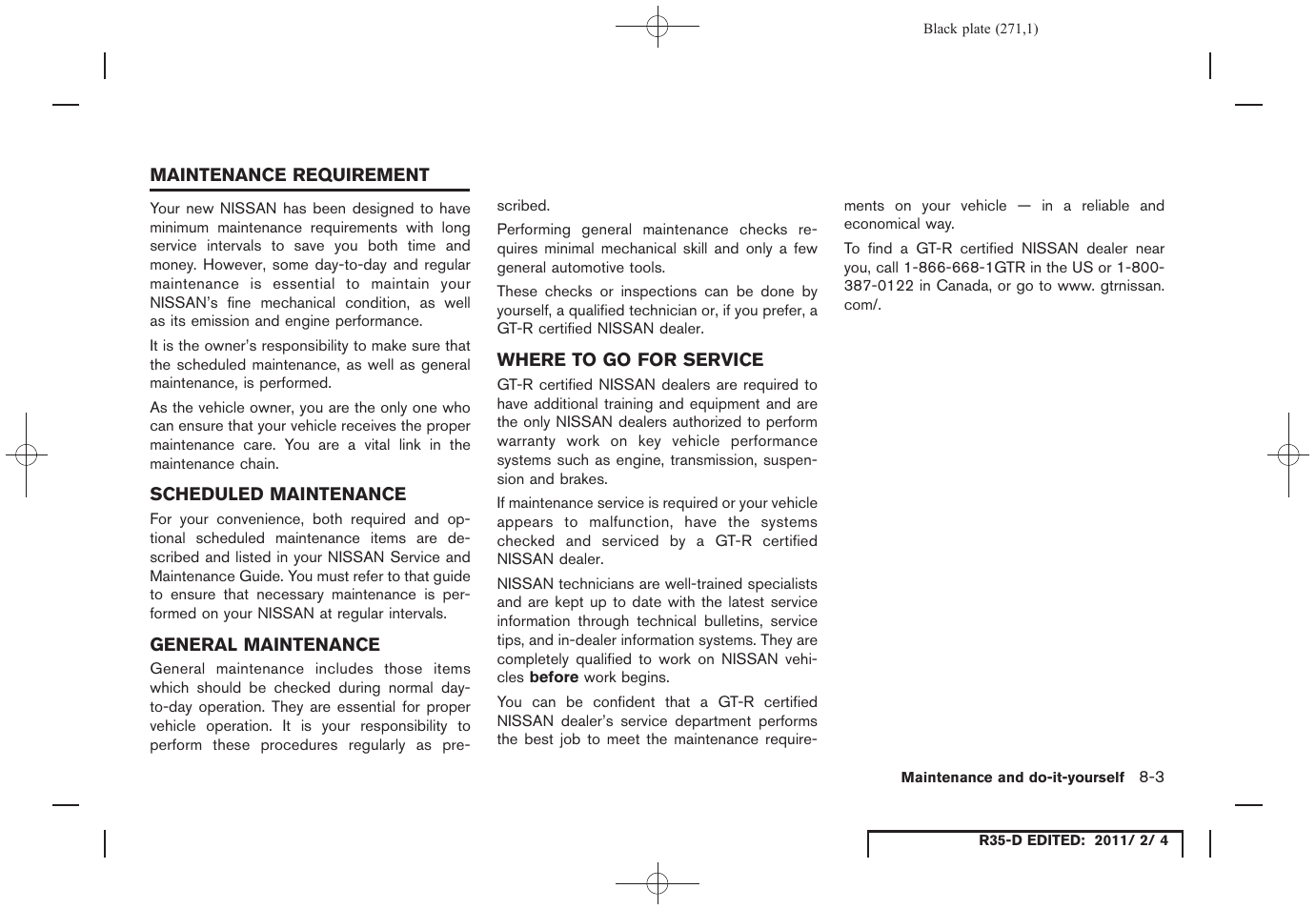 Maintenance requirement -3 | NISSAN 2012 GT R - Owner's Manual User Manual | Page 268 / 346
