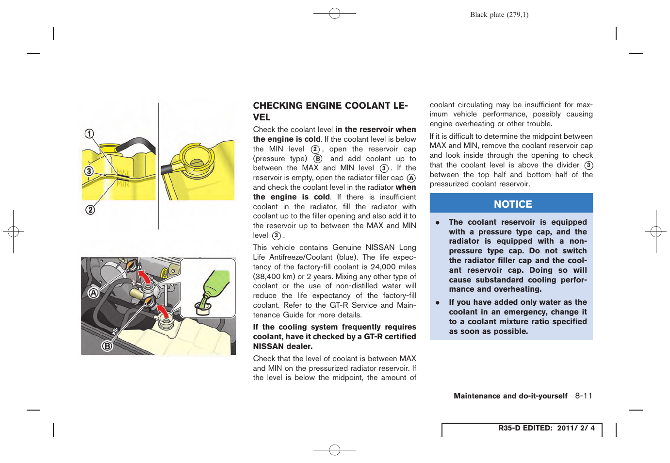 Checking engine coolant level -11 | NISSAN 2012 GT R - Owner's Manual User Manual | Page 276 / 346