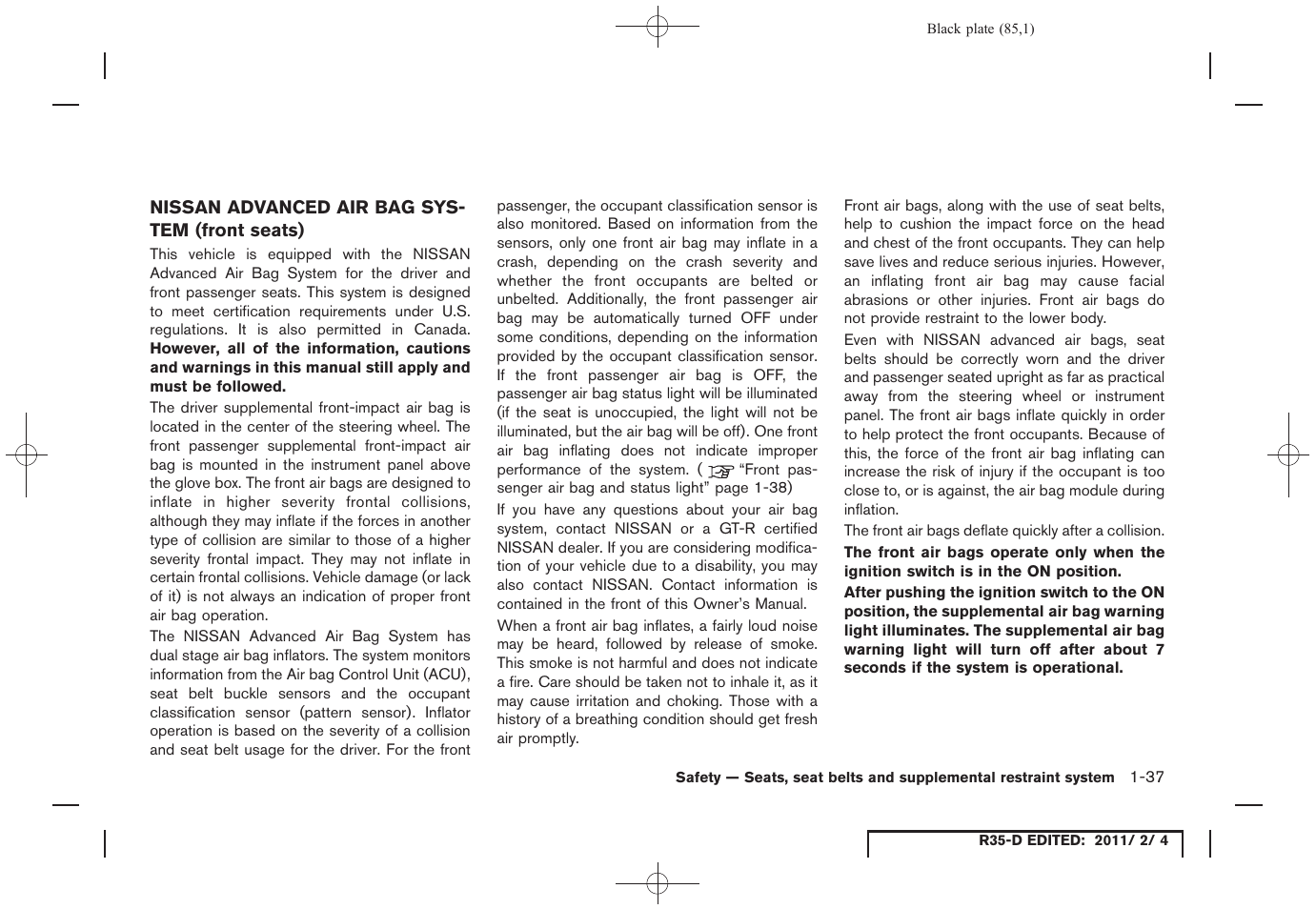 Nissan advanced air bag system (front seats) -37 | NISSAN 2012 GT R - Owner's Manual User Manual | Page 86 / 346