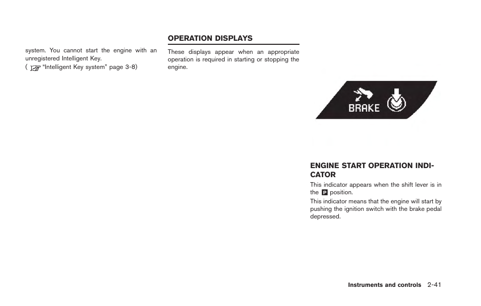 Operation displays -41, Engine start operation indicator -41 | NISSAN 2013 GT R - Owner's Manual User Manual | Page 136 / 346