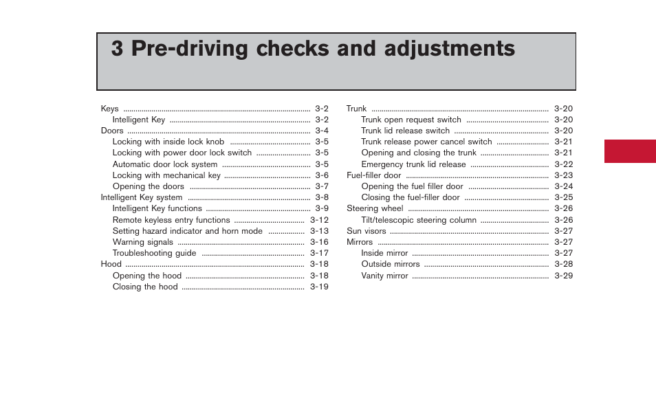 Pre-driving checks and adjustments, 3 pre-driving checks and adjustments | NISSAN 2013 GT R - Owner's Manual User Manual | Page 162 / 346