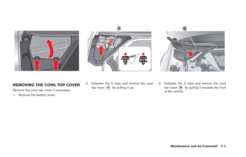 Removing the cowl top cover -9 | NISSAN 2013 GT R - Owner's Manual User Manual | Page 276 / 346