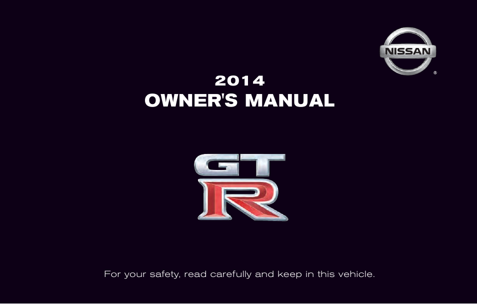 NISSAN 2014 GT R - Owner's Manual User Manual | 354 pages