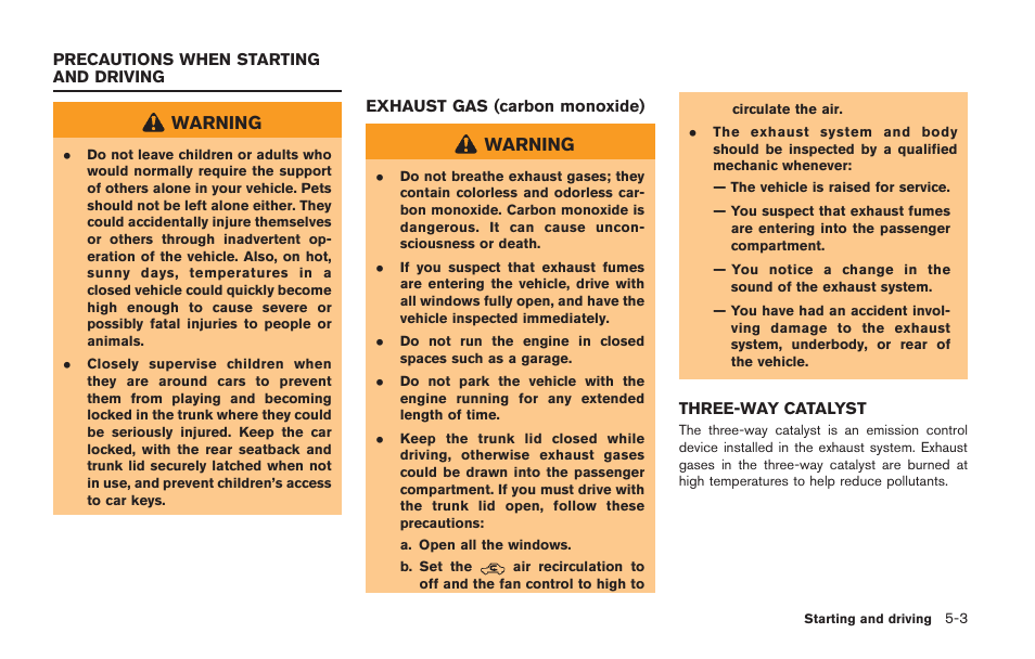 Precautions when starting and driving -3, Warning | NISSAN 2014 GT R - Owner's Manual User Manual | Page 200 / 354