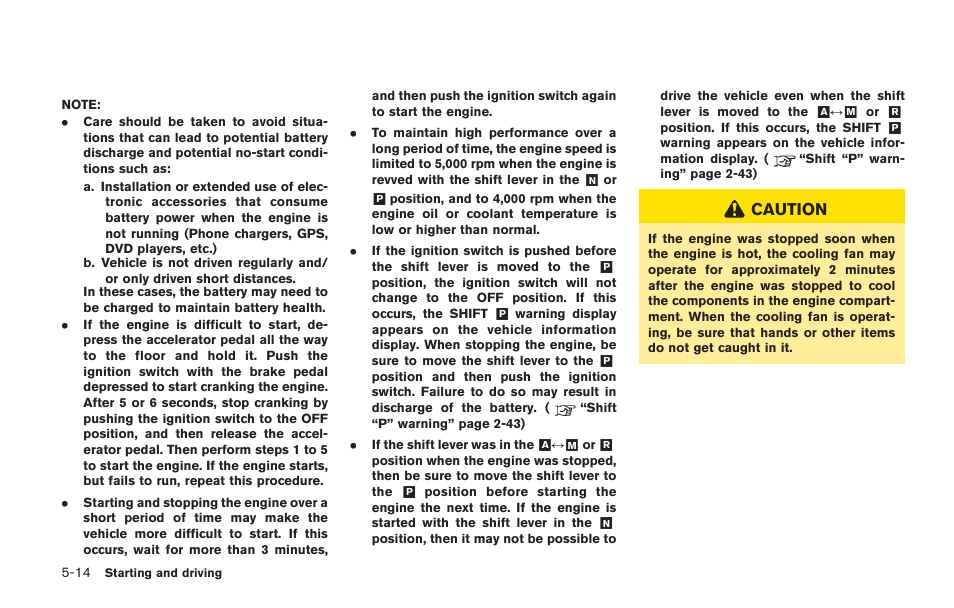 Caution | NISSAN 2014 GT R - Owner's Manual User Manual | Page 211 / 354