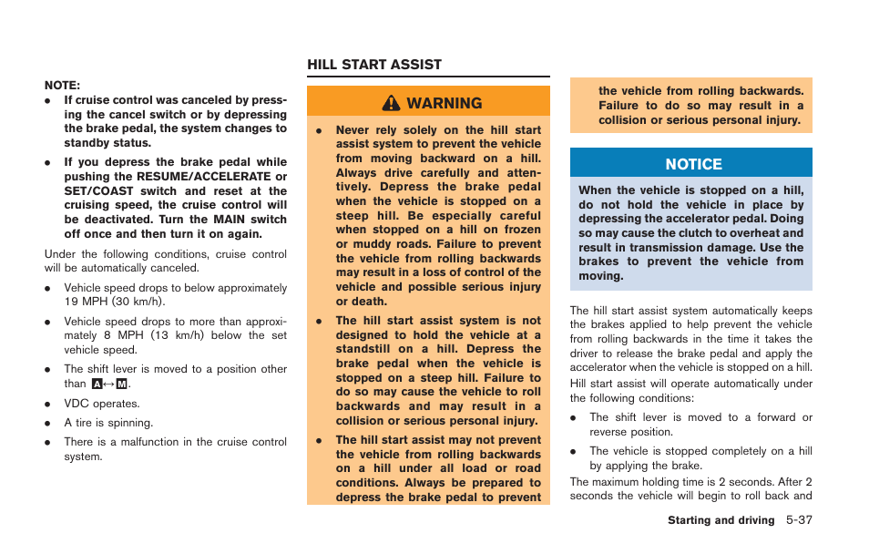 Hill start assist -37, Warning, Notice | NISSAN 2014 GT R - Owner's Manual User Manual | Page 234 / 354