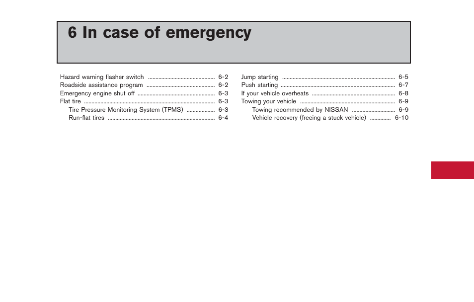 In case of emergency, 6 in case of emergency | NISSAN 2014 GT R - Owner's Manual User Manual | Page 252 / 354