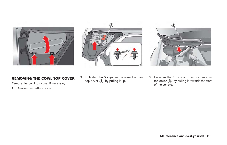 Removing the cowl top cover -9 | NISSAN 2014 GT R - Owner's Manual User Manual | Page 280 / 354