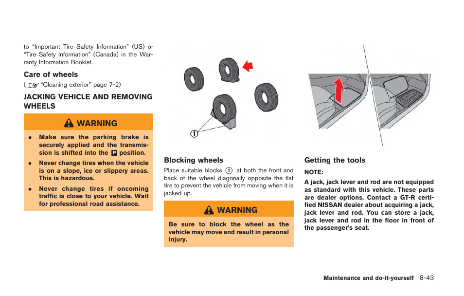 Jacking vehicle and removing wheels -43 | NISSAN 2014 GT R - Owner's Manual User Manual | Page 314 / 354