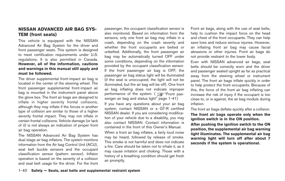 Nissan advanced air bag system (front seats) -40 | NISSAN 2014 GT R - Owner's Manual User Manual | Page 89 / 354