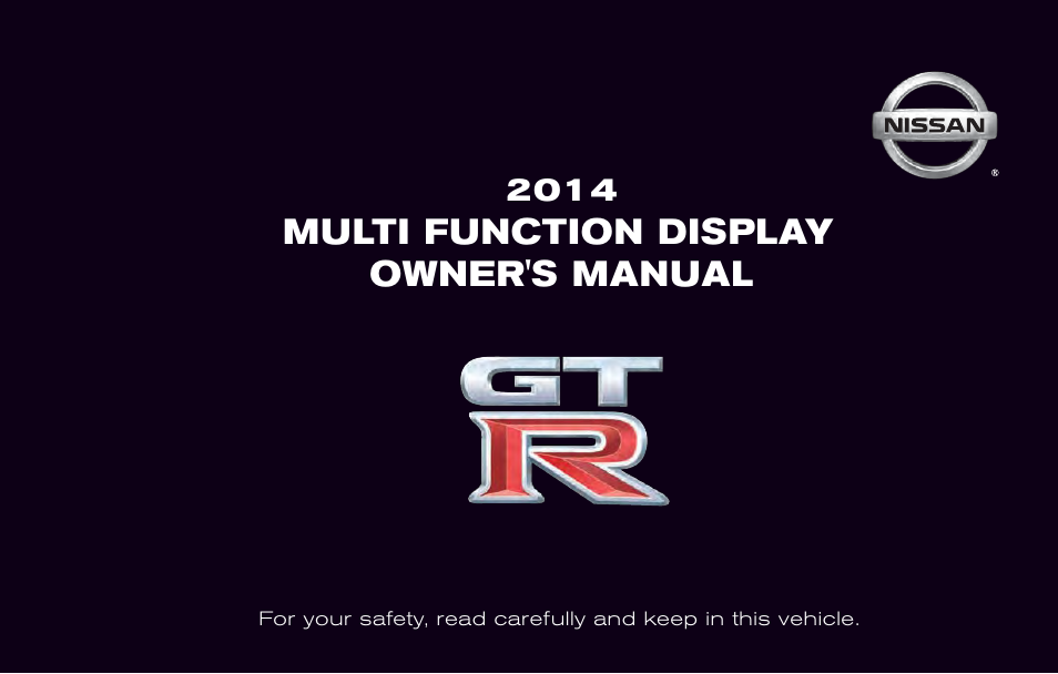 NISSAN 2014 GT R - Multi Function Display Owner's Manual User Manual | 314 pages