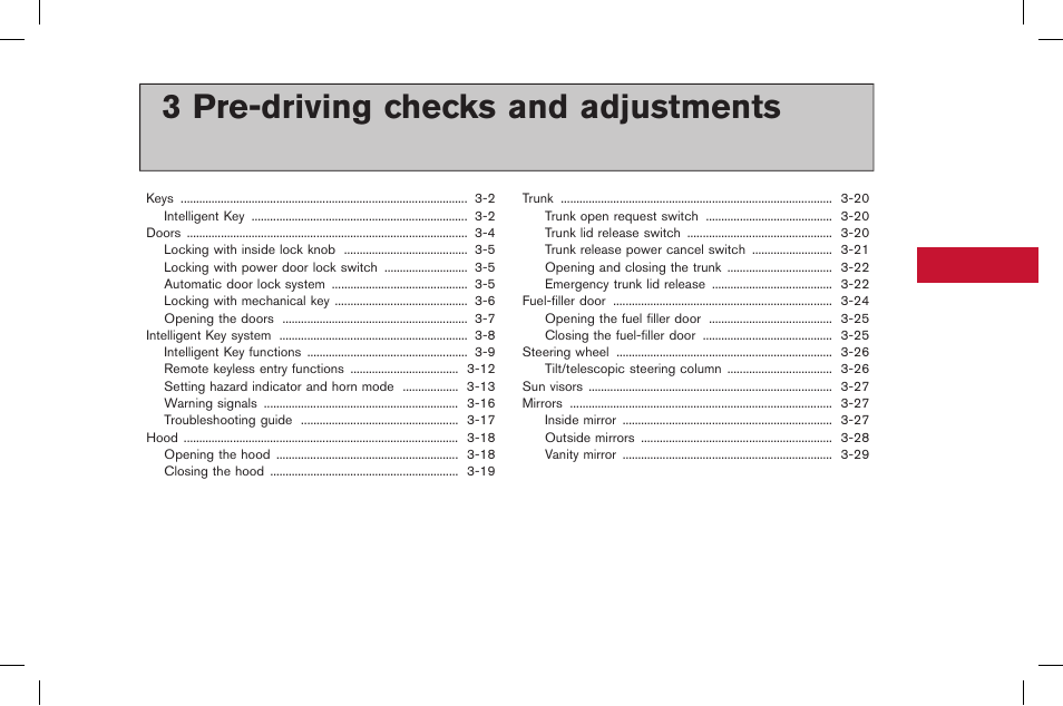 Pre-driving checks and adjustments, 3 pre-driving checks and adjustments | NISSAN 2015 GT R - Owner's Manual User Manual | Page 166 / 358
