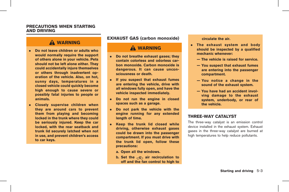 Precautions when starting and driving -3 | NISSAN 2015 GT R - Owner's Manual User Manual | Page 200 / 358