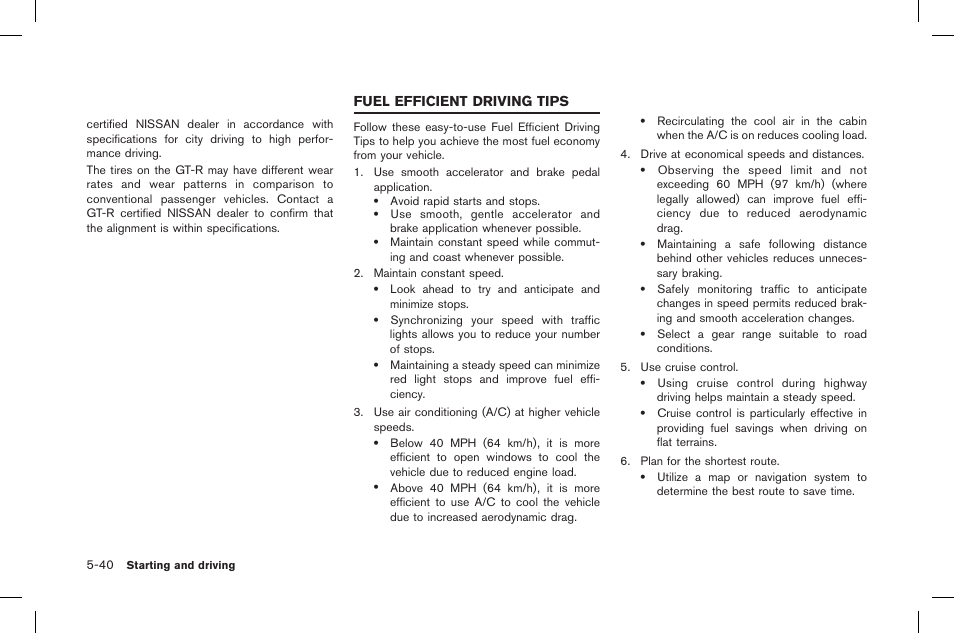 Fuel efficient driving tips -40, Fuel efficient driving tips | NISSAN 2015 GT R - Owner's Manual User Manual | Page 237 / 358