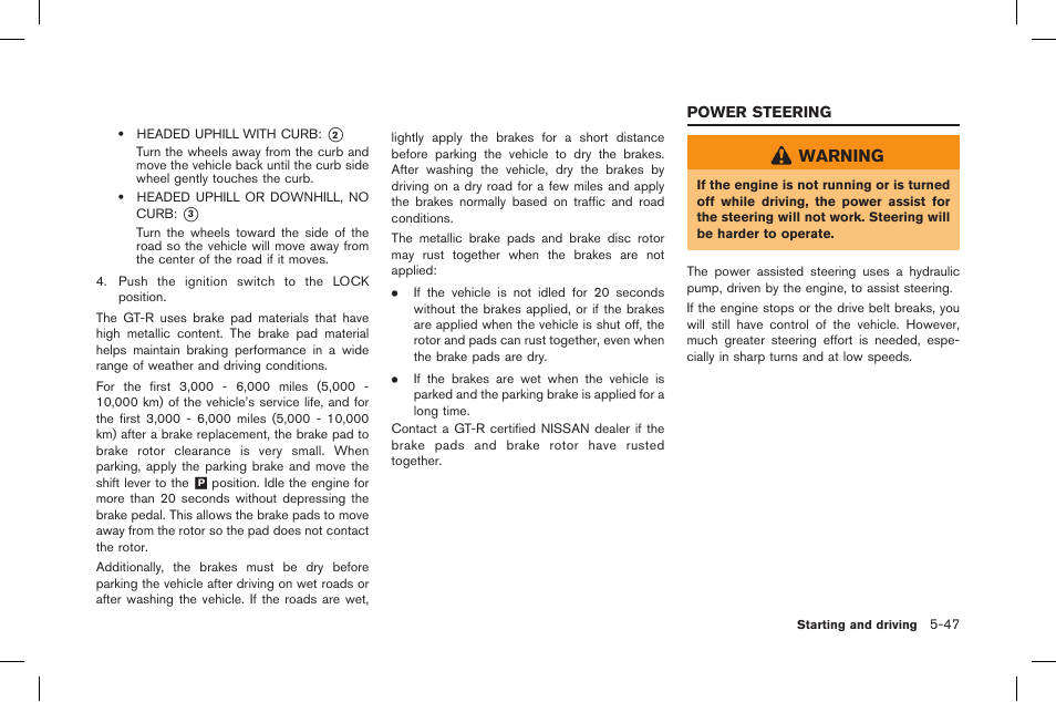 Power steering -47, Warning | NISSAN 2015 GT R - Owner's Manual User Manual | Page 244 / 358