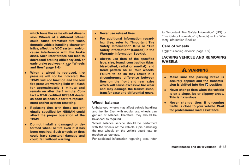 Jacking vehicle and removing wheels -43, Warning | NISSAN 2015 GT R - Owner's Manual User Manual | Page 318 / 358