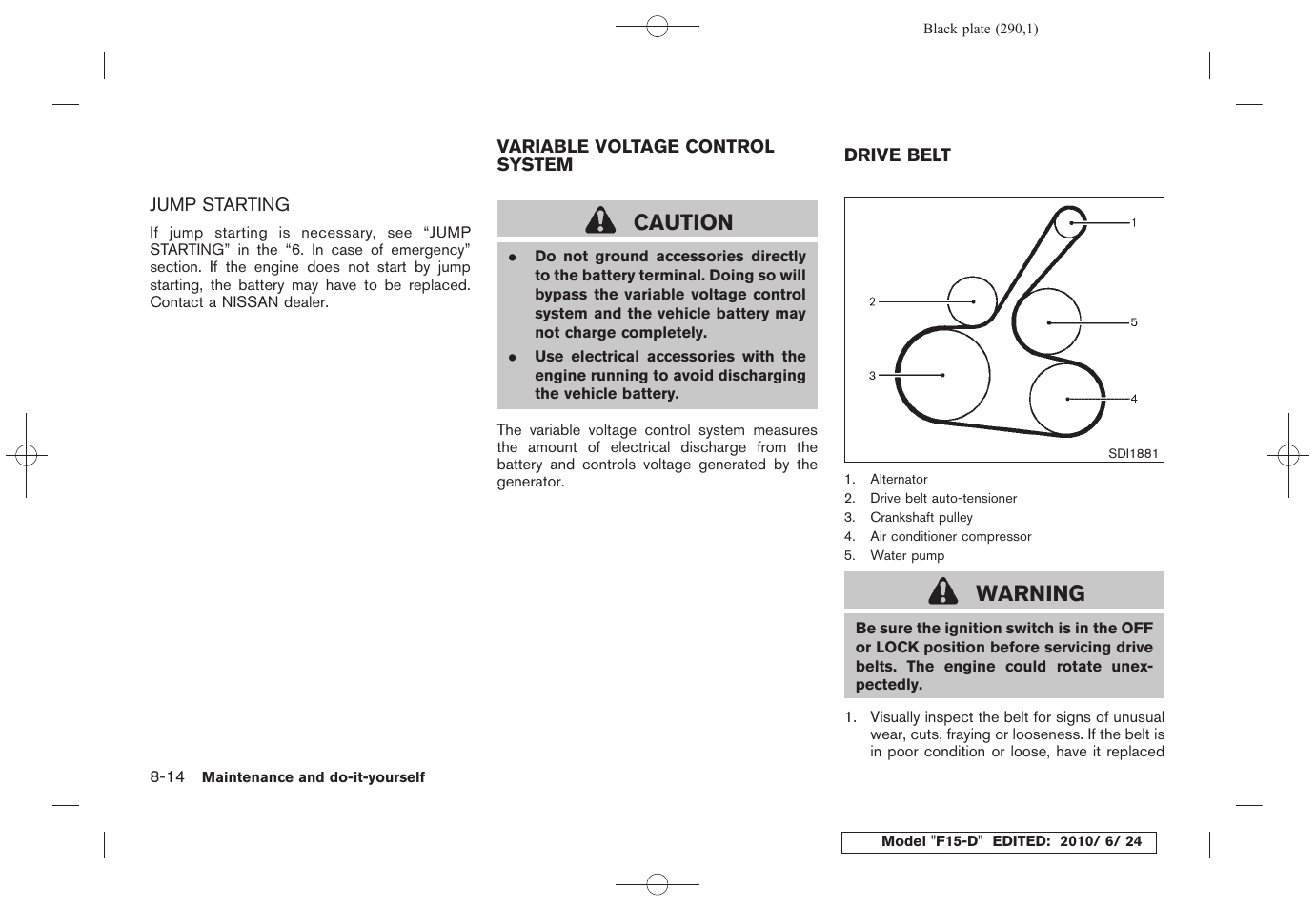 Jump starting -14, Variable voltage control system -14 drive belt -14, Caution | Warning | NISSAN 2011 JUKE - Owner's Manual User Manual | Page 290 / 345