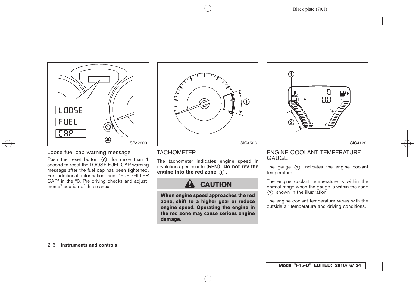 Tachometer -6 engine coolant temperature gauge -6, Caution | NISSAN 2011 JUKE - Owner's Manual User Manual | Page 72 / 345