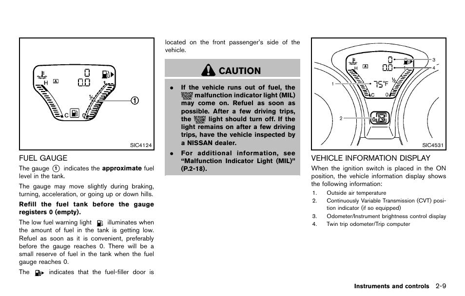 Fuel gauge -9 vehicle information display -9, Caution | NISSAN 2012 JUKE - Owner's Manual User Manual | Page 79 / 347